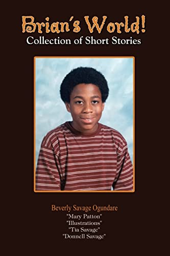 Brian's World!: Collection of Short Stories