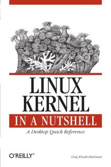 Linux Kernel in a Nutshell: Linux 2.6 Kernel in Detail (In a Nutshell (O'Reilly))