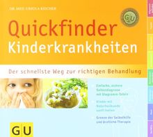 Quickfinder Kinderkrankheiten: Der schnellste Weg zur richtigen Behandlung (GU Quickfinder P&F)