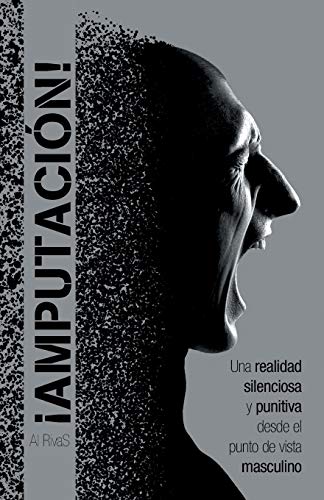 ¡Amputación!: Una realidad silenciosa y punitiva desde el punto de vista masculino