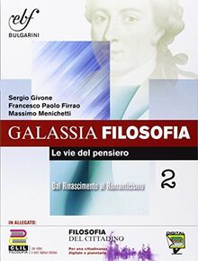 Galassia filosofia. Per i Licei e gli Ist. magistrali. Ediz. integrale. Con e-book. Con espansione online (Vol. 2)