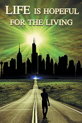 Life is Hopeful for the Living