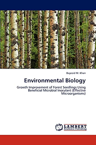 Environmental Biology: Growth Improvement of Forest Seedlings Using Beneficial Microbial Inoculant (Effective Microorganisms)