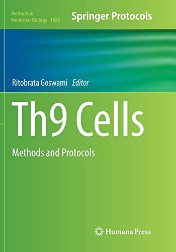 Th9 Cells: Methods and Protocols (Methods in Molecular Biology, Band 1585)