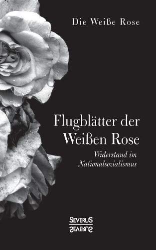 Flugblätter der Weißen Rose: Widerstand im Nationalsozialismus