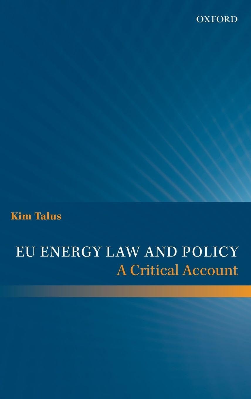 EU ENERGY LAW AND POLICY C: A Critical Account