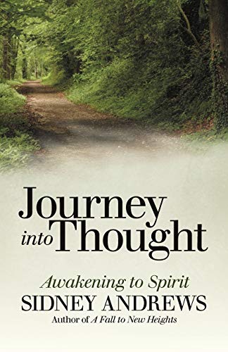 Journey Into Thought: Awakening To Spirit
