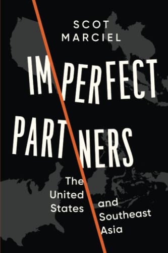 Imperfect Partners: The United States and Southeast Asia