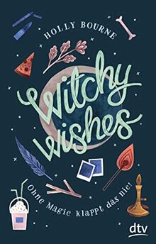 Witchy Wishes – Ohne Magie klappt das nie