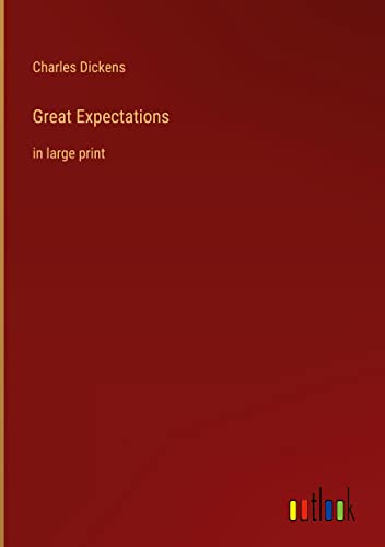 Great Expectations: in large print