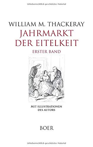 Jahrmarkt der Eitelkeit, Band 1: Roman ohne Helden