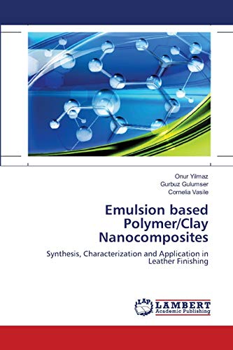 Emulsion based Polymer/Clay Nanocomposites: Synthesis, Characterization and Application in Leather Finishing