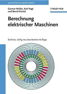 Berechnung elektrischer Maschinen (Elektrische Maschinen, Band 2)