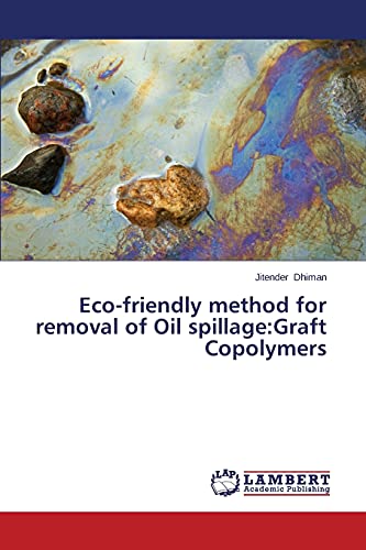 Eco-friendly method for removal of Oil spillage:Graft Copolymers