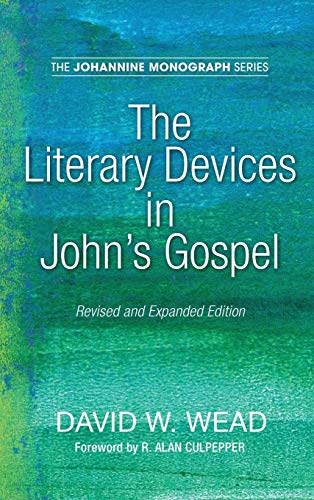 The Literary Devices in John's Gospel: Revised and Expanded Edition (Johannine Monograph, Band 7)