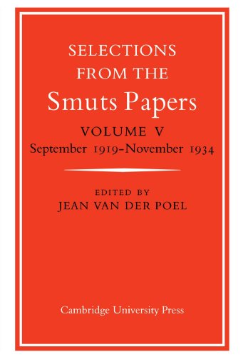Selections from the Smuts Papers: Vol. V: September 1919-November 1934: Volume 5, September 1919-November 1934