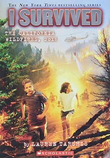I Survived the California Wildfires, 2018 (I Survived #20), Volume 20