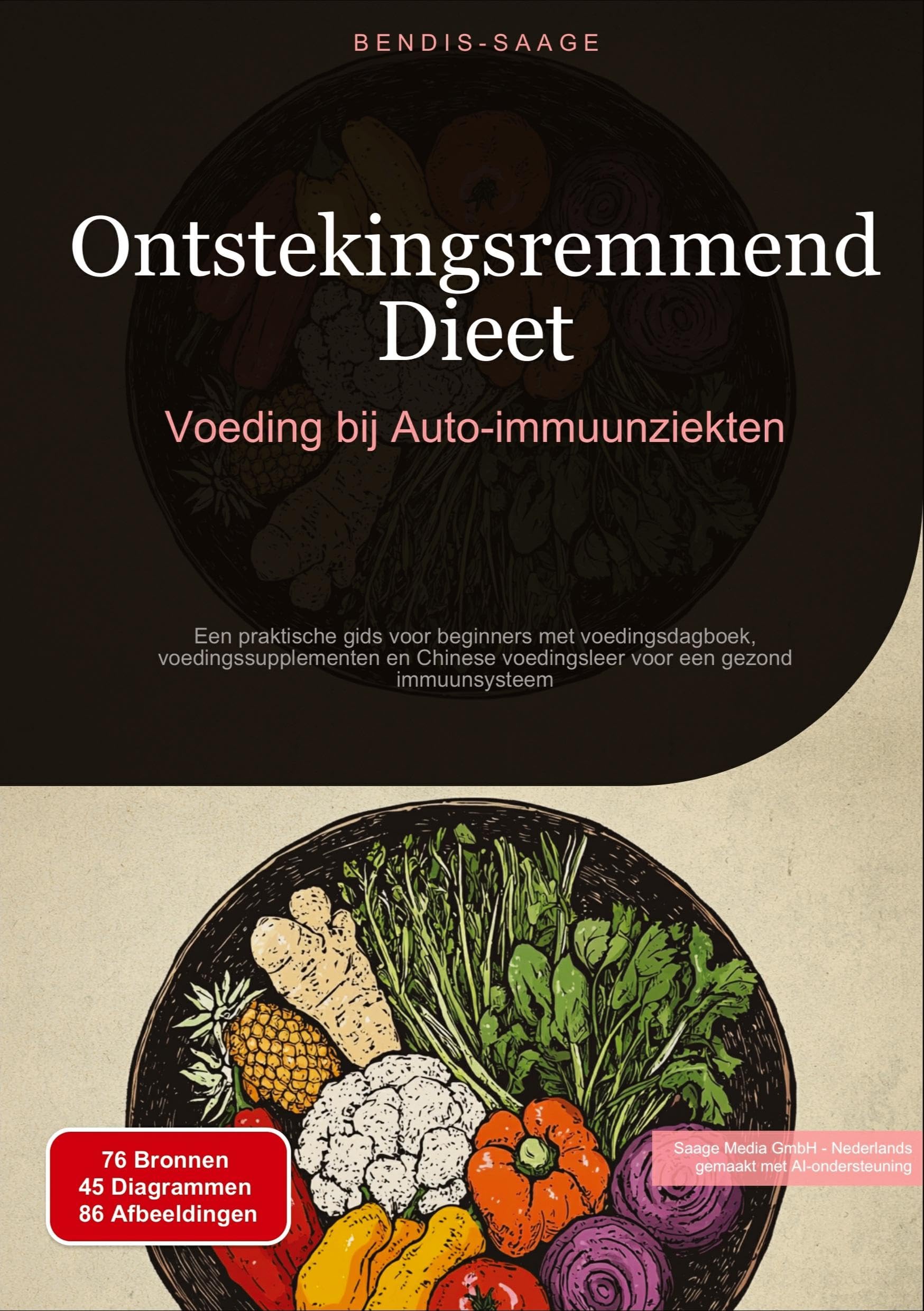 Ontstekingsremmend Dieet: Voeding bij Auto-immuunziekten: Een praktische gids voor beginners met voedingsdagboek, voedingssupplementen en Chinese voedingsleer voor een gezond immuunsysteem