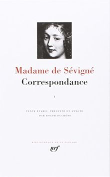 Correspondance. Vol. 1. Mars 1646-juillet 1675