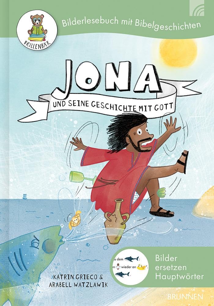 Jona und seine Geschichte mit Gott: Eine biblische Geschichte erzählt für Leseanfänger von Jonas Geschichte mit Gott, in der Hauptworte durch Bilder ... Einschulung und zum Lesen lernen (Brillenbär)