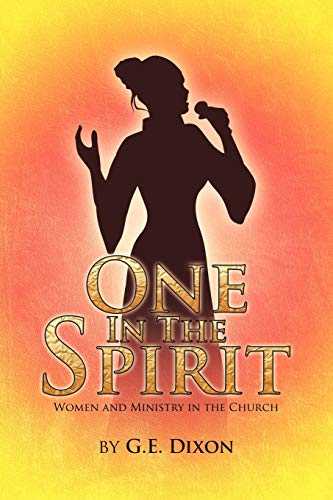One In The Spirit: Women And Ministry In The Church