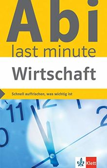 Klett Abi last minute Wirtschaft: Schnell auffrischen, was wichtig ist | Buch | Zustand gut