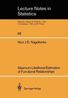 Maximum Likelihood Estimation of Functional Relationships (Lecture Notes in Statistics, 69, Band 69)