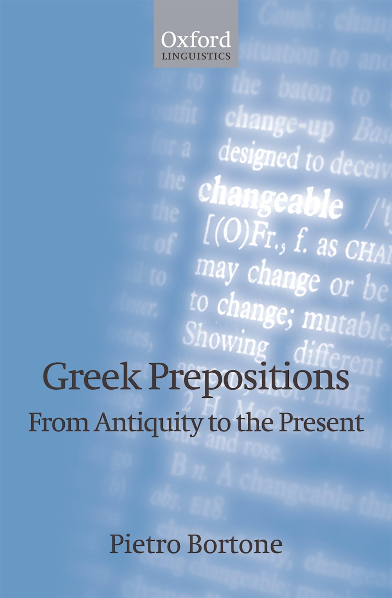 Greek Prepositions: From Antiquity to the Present (Oxford Linguistics)