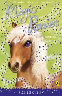 Magic Ponies: Showjumping Dreams von Sue Bentley | Buch | Zustand akzeptabel