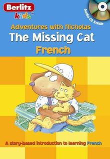 Berlitz Language: The Missing Cat: French (Les Aventures Avec Nicolas/Adventures With Nicholas)