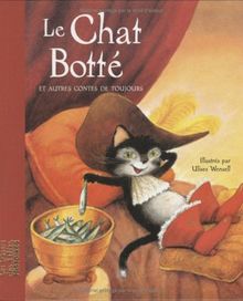 Le chat botté : et autres contes de toujours