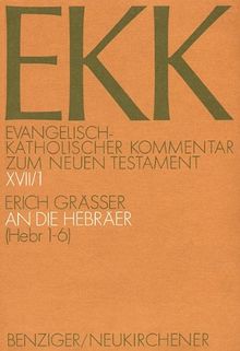Evangelisch-Katholischer Kommentar zum Neuen Testament, EKK, Bd.17/1, An die Hebräer: TEILBD XVII/1