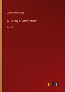 A History of Architecture: Vol. II