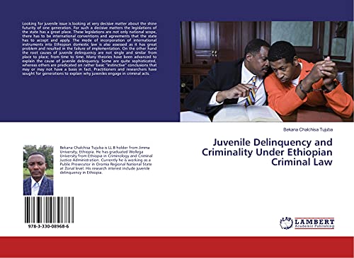 Juvenile Delinquency and Criminality Under Ethiopian Criminal Law