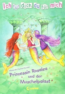Prinzessin Rosalea und der Muschelpalast