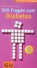 300 Fragen zum Diabetes (Große GU Kompasse)