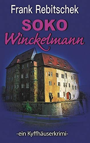 SOKO Winckelmann: ein Kyffhäuserkrimi (Kyffhäuserkrimis)