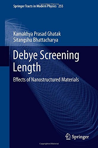 Debye Screening Length: Effects of Nanostructured Materials (Springer Tracts in Modern Physics)