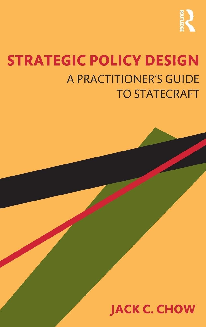Strategic Policy Design: A Practitioner's Guide to Statecraft
