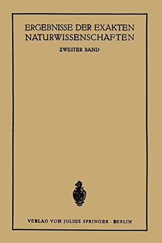 Ergebnisse der Exakten Naturwissenschaften: Zweiter Band (Springer Tracts in Modern Physics, 2, Band 2)