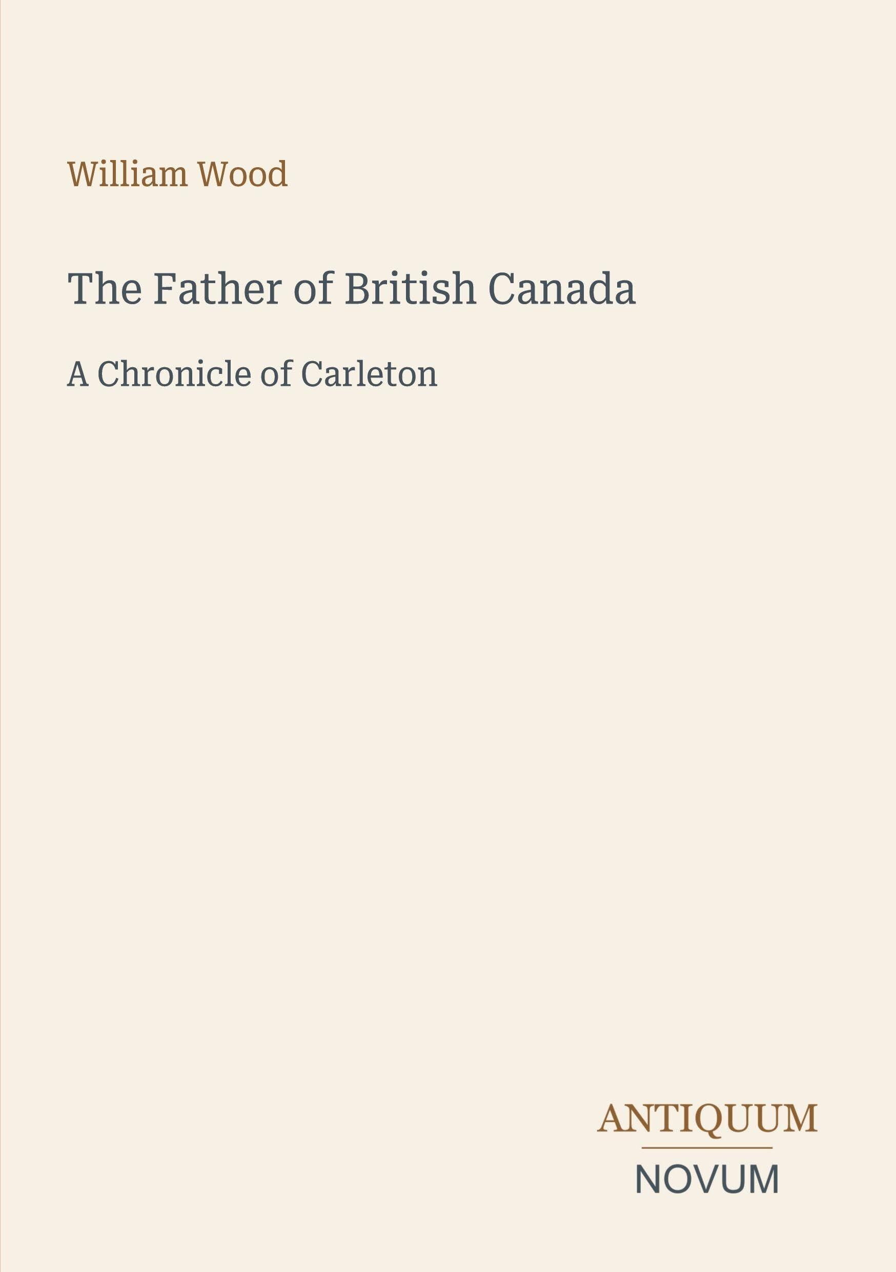The Father of British Canada