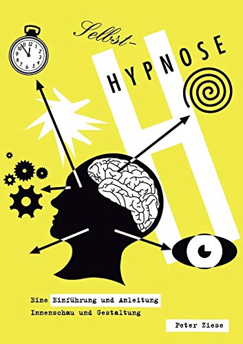 Selbst-Hypnose: Eine Einführung und Anleitung