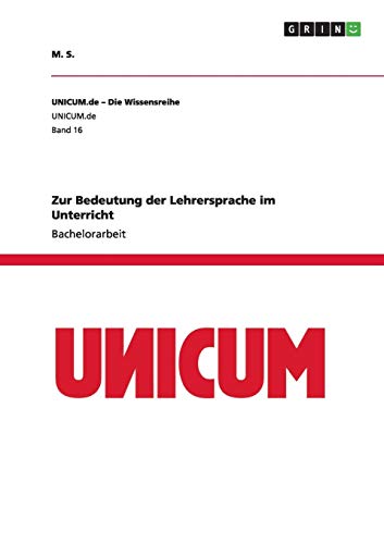 Zur Bedeutung der Lehrersprache im Unterricht (UNICUM.de – Die Wissensreihe)