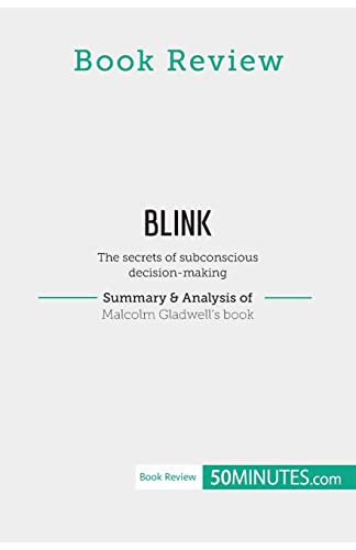 Book Review: Blink by Malcolm Gladwell: The secrets of subconscious decision-making
