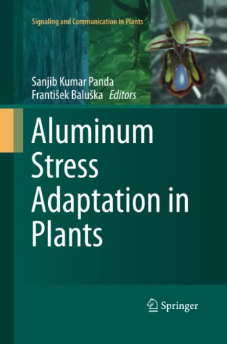 Aluminum Stress Adaptation in Plants (Signaling and Communication in Plants, Band 24)