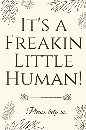 It's A Freakin Little Human!: Hilarious & Unique Baby Shower Guest Book