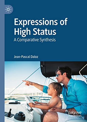 Expressions of High Status: A Comparative Synthesis