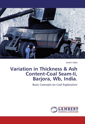 Variation in Thickness & Ash Content-Coal Seam-Ii, Barjora, Wb, India.: Basic Concepts on Coal Exploration