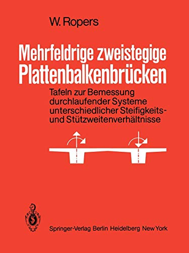 Mehrfeldrige zweistegige Plattenbalkenbrücken: Tafeln zur Bemessung durchlaufender Systeme unterschiedlicher Steifigkeits- und Stützweitenverhältnisse (German Edition)