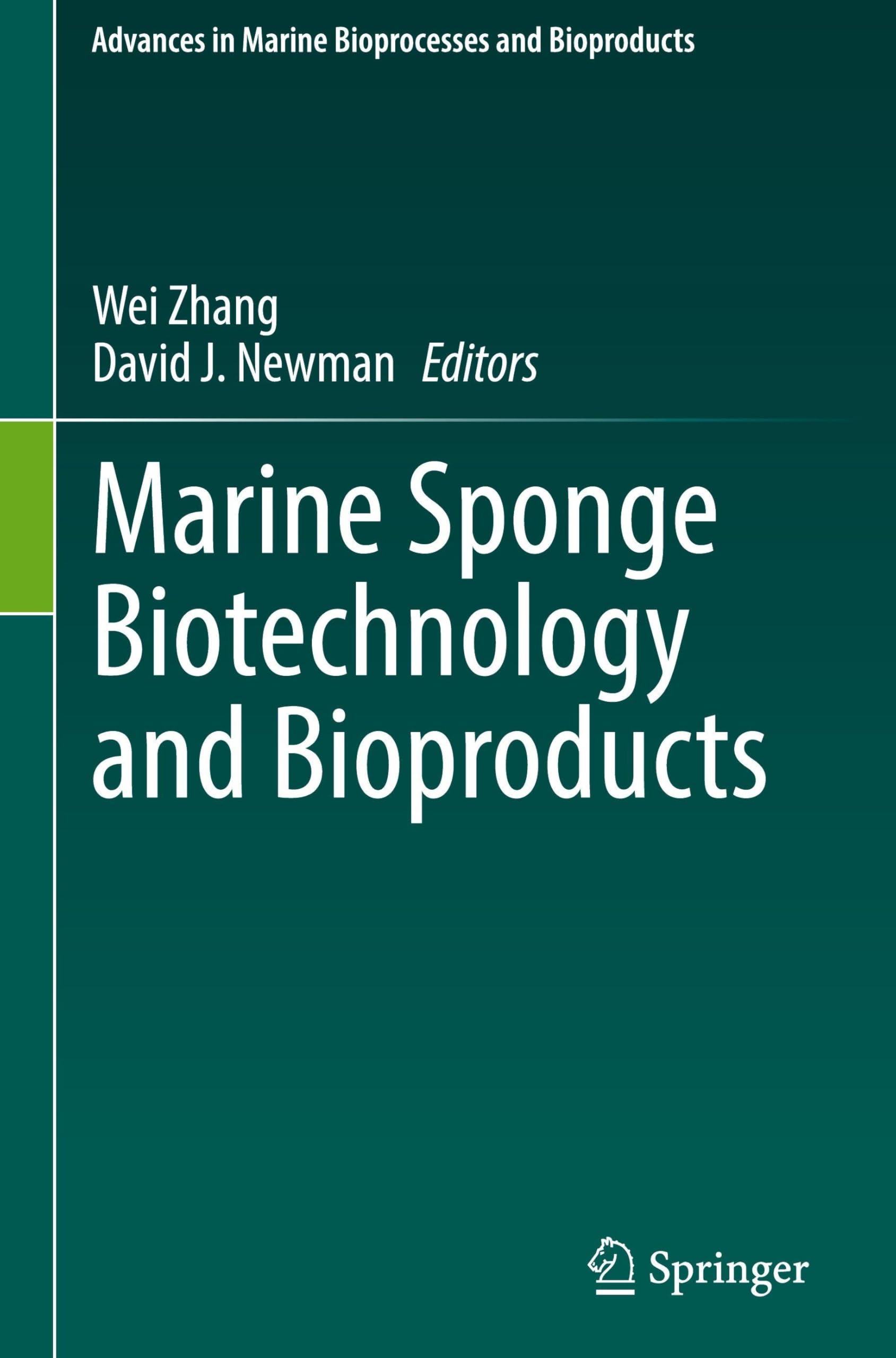 Marine Sponge Biotechnology and Bioproducts (Advances in Marine Bioprocesses and Bioproducts)